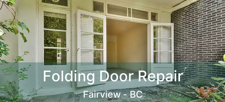  Folding Door Repair Fairview - BC