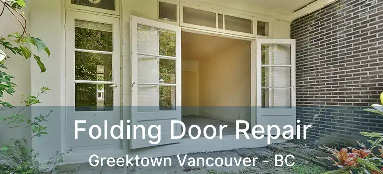  Folding Door Repair Greektown Vancouver - BC