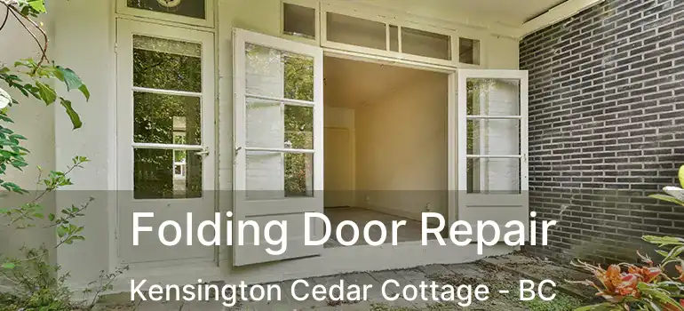  Folding Door Repair Kensington Cedar Cottage - BC