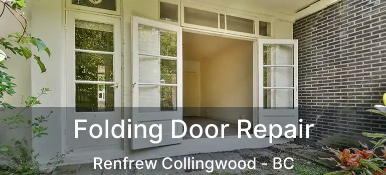  Folding Door Repair Renfrew Collingwood - BC