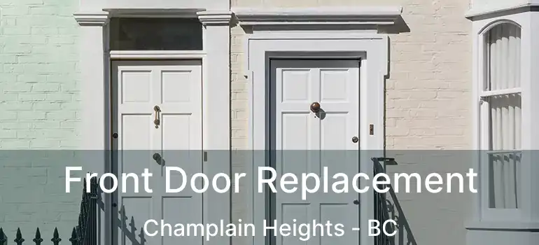  Front Door Replacement Champlain Heights - BC