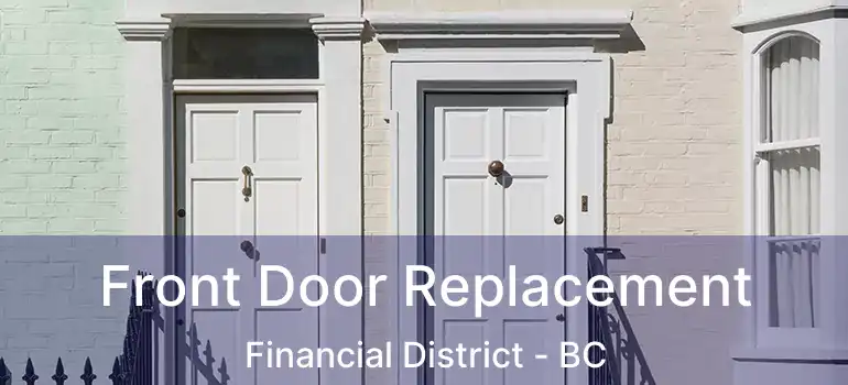  Front Door Replacement Financial District - BC