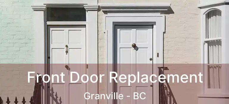  Front Door Replacement Granville - BC