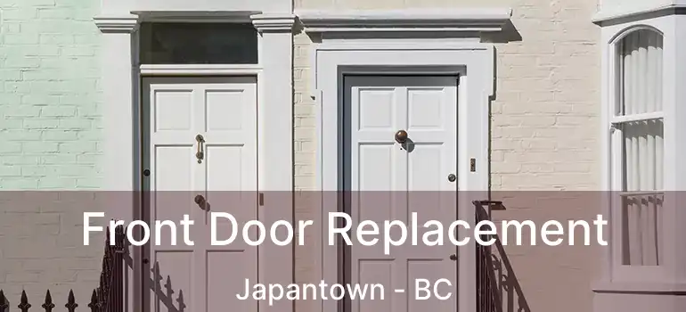  Front Door Replacement Japantown - BC