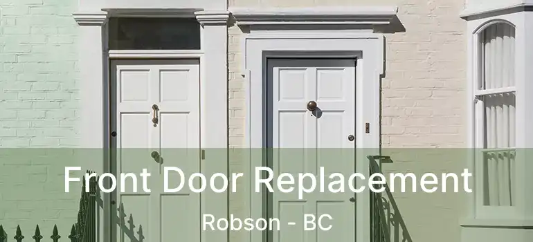  Front Door Replacement Robson - BC