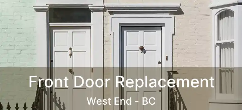  Front Door Replacement West End - BC