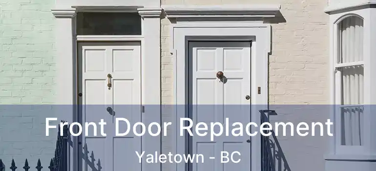  Front Door Replacement Yaletown - BC