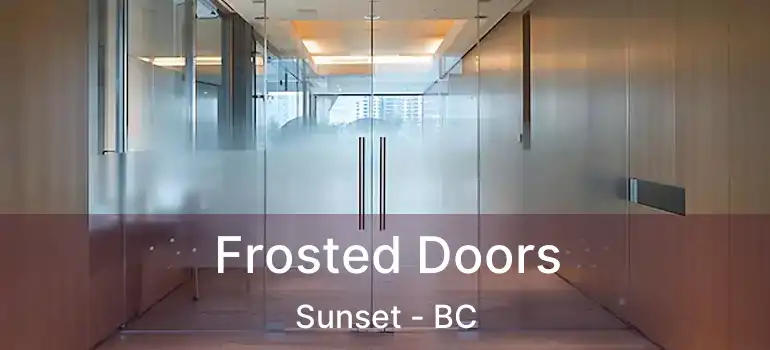 Frosted Doors Sunset - BC