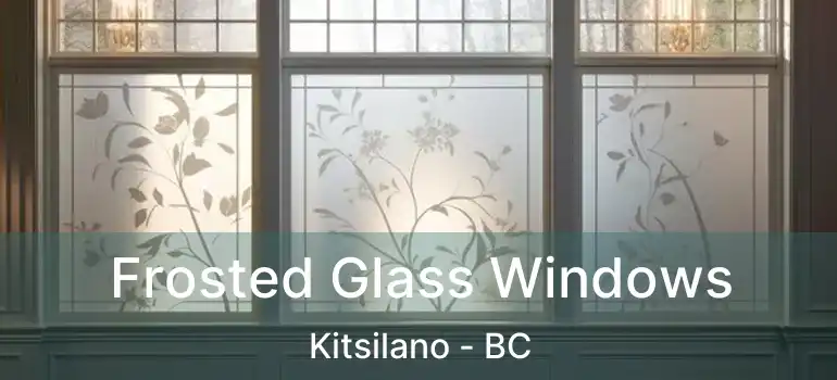  Frosted Glass Windows Kitsilano - BC