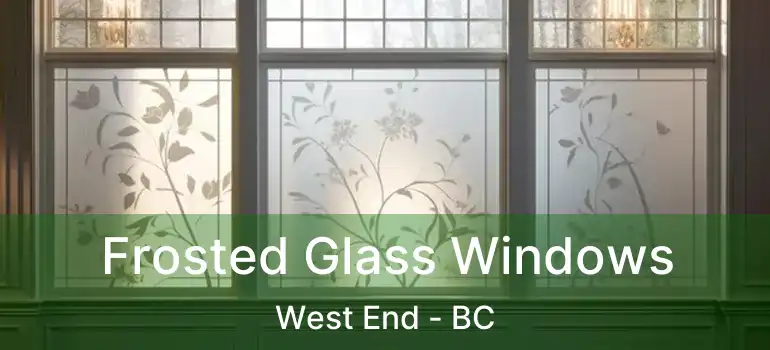  Frosted Glass Windows West End - BC