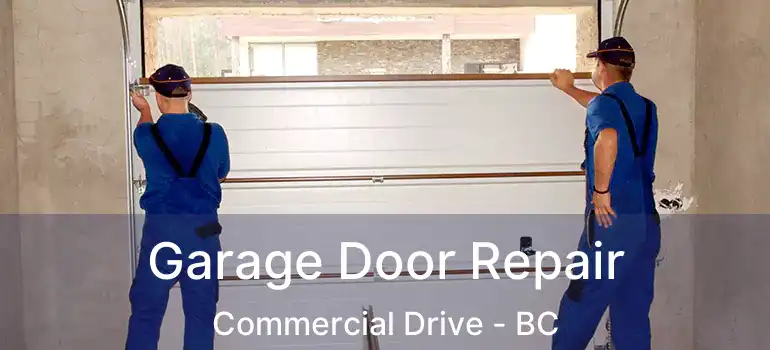  Garage Door Repair Commercial Drive - BC
