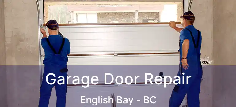  Garage Door Repair English Bay - BC