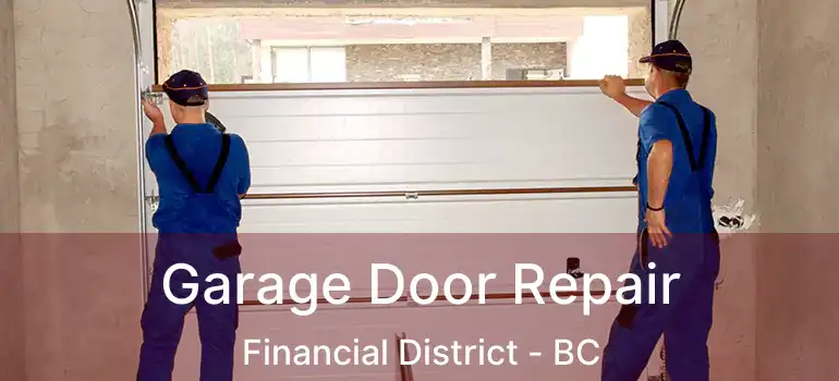  Garage Door Repair Financial District - BC