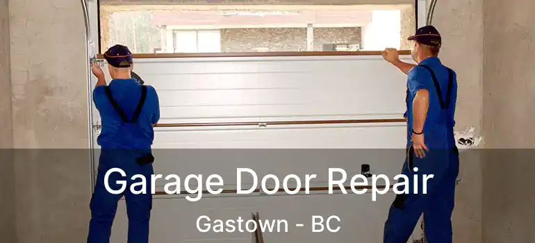  Garage Door Repair Gastown - BC