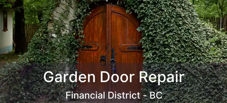  Garden Door Repair Financial District - BC