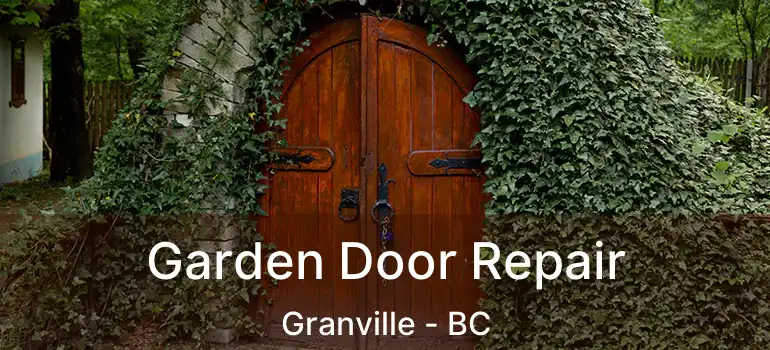  Garden Door Repair Granville - BC