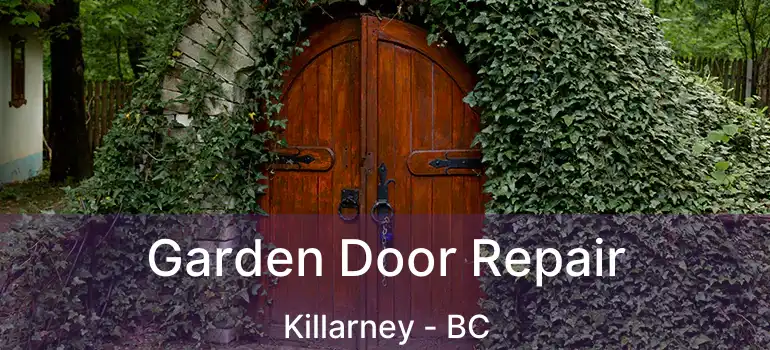 Garden Door Repair Killarney - BC