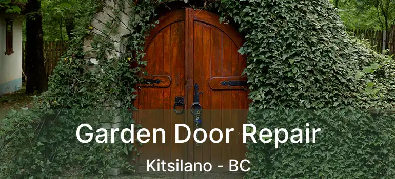  Garden Door Repair Kitsilano - BC
