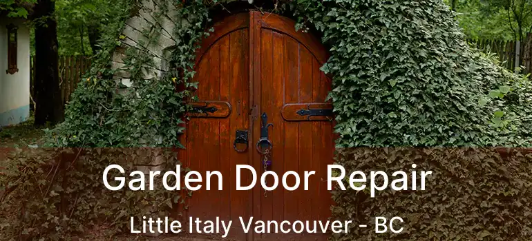  Garden Door Repair Little Italy Vancouver - BC