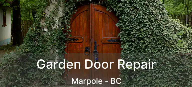  Garden Door Repair Marpole - BC