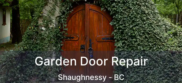  Garden Door Repair Shaughnessy - BC