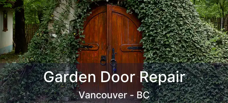  Garden Door Repair Vancouver - BC