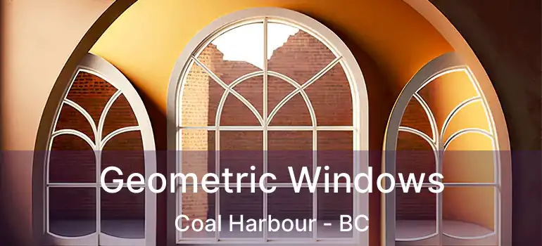  Geometric Windows Coal Harbour - BC