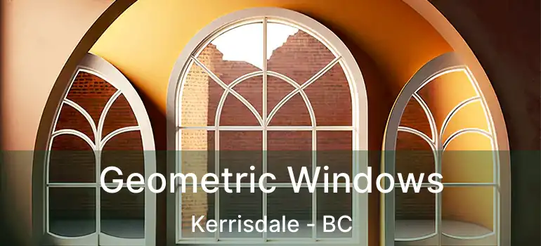  Geometric Windows Kerrisdale - BC