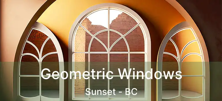  Geometric Windows Sunset - BC