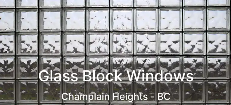  Glass Block Windows Champlain Heights - BC