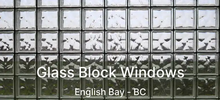  Glass Block Windows English Bay - BC