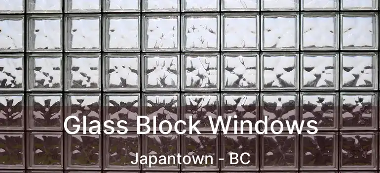  Glass Block Windows Japantown - BC