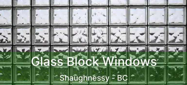  Glass Block Windows Shaughnessy - BC