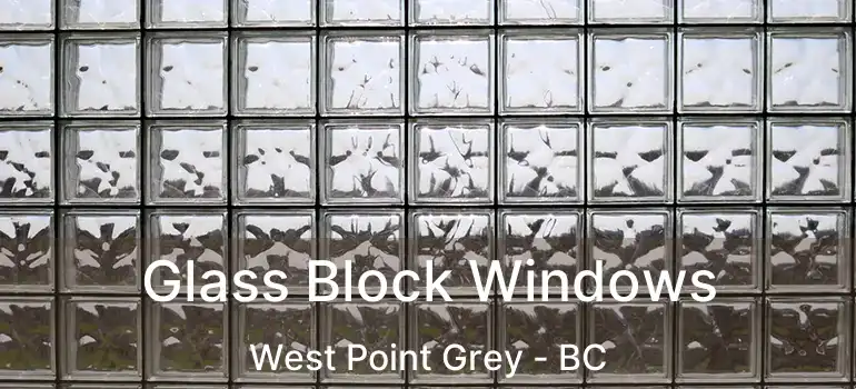  Glass Block Windows West Point Grey - BC