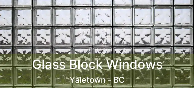  Glass Block Windows Yaletown - BC