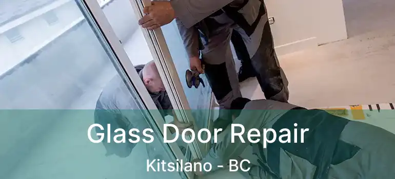  Glass Door Repair Kitsilano - BC