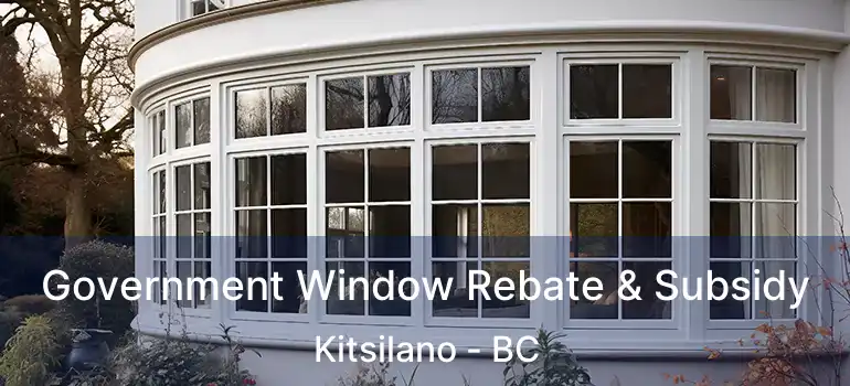  Government Window Rebate & Subsidy Kitsilano - BC