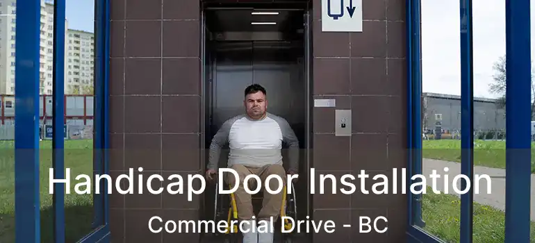  Handicap Door Installation Commercial Drive - BC