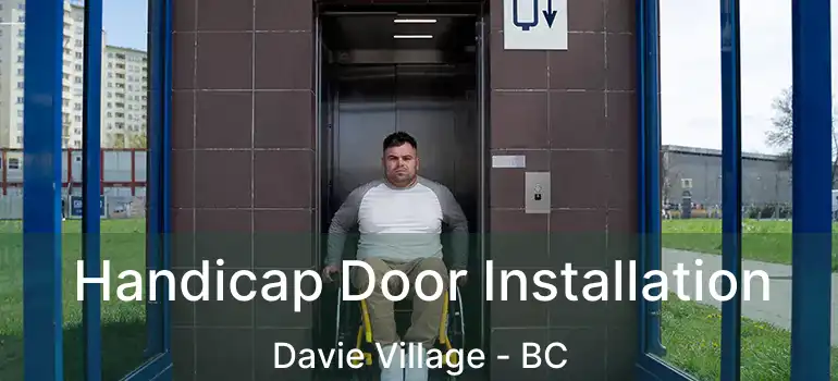  Handicap Door Installation Davie Village - BC