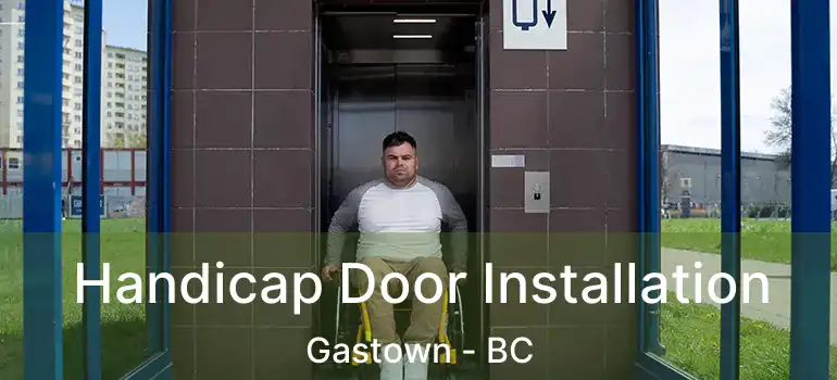  Handicap Door Installation Gastown - BC