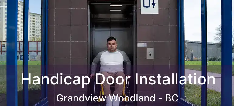  Handicap Door Installation Grandview Woodland - BC