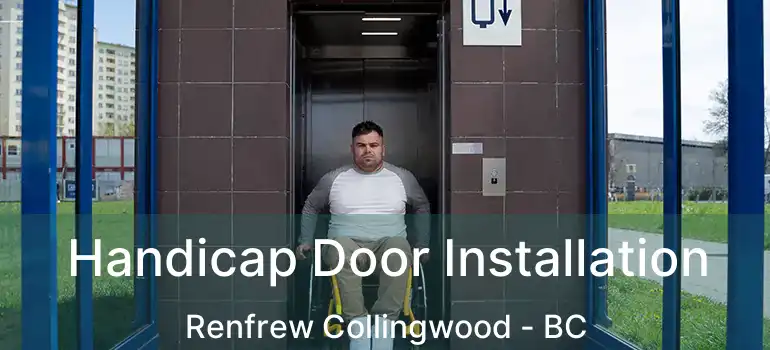  Handicap Door Installation Renfrew Collingwood - BC