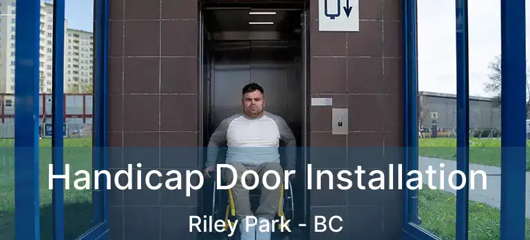  Handicap Door Installation Riley Park - BC