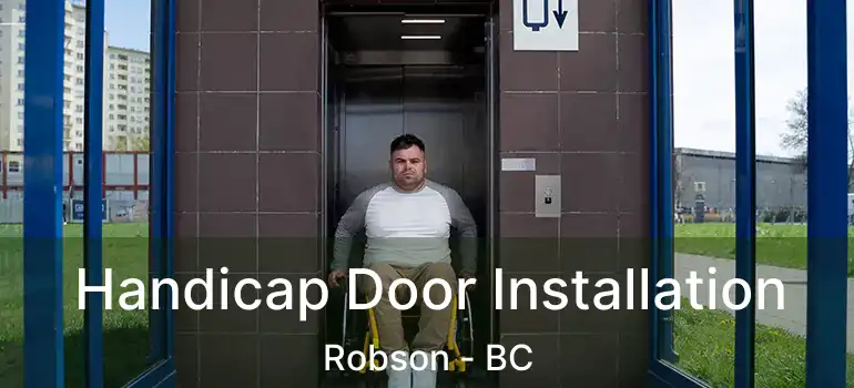  Handicap Door Installation Robson - BC