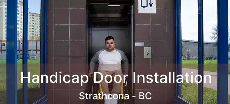  Handicap Door Installation Strathcona - BC