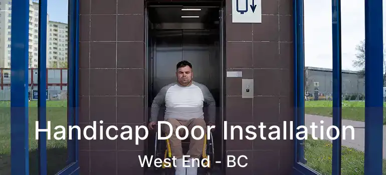  Handicap Door Installation West End - BC