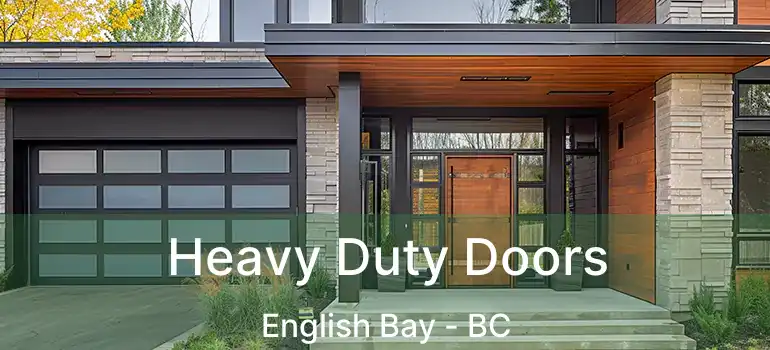  Heavy Duty Doors English Bay - BC