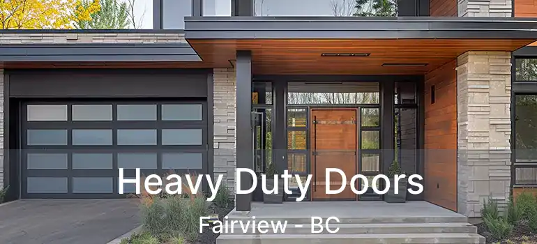  Heavy Duty Doors Fairview - BC