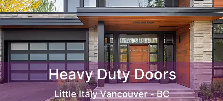  Heavy Duty Doors Little Italy Vancouver - BC