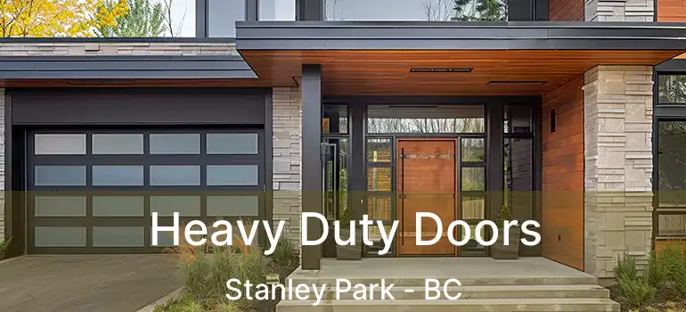  Heavy Duty Doors Stanley Park - BC